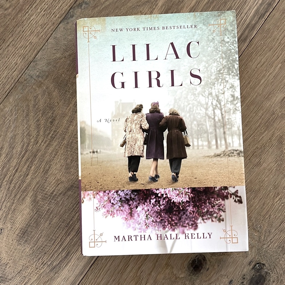 LILAC GIRLS a novel By Martha Hall Kelly